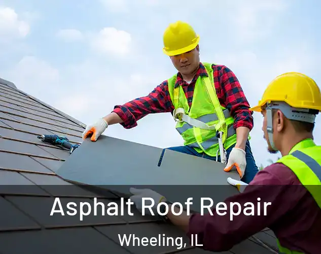  Asphalt Roof Repair Wheeling, IL