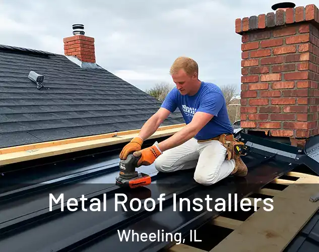  Metal Roof Installers Wheeling, IL