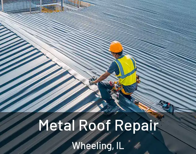  Metal Roof Repair Wheeling, IL