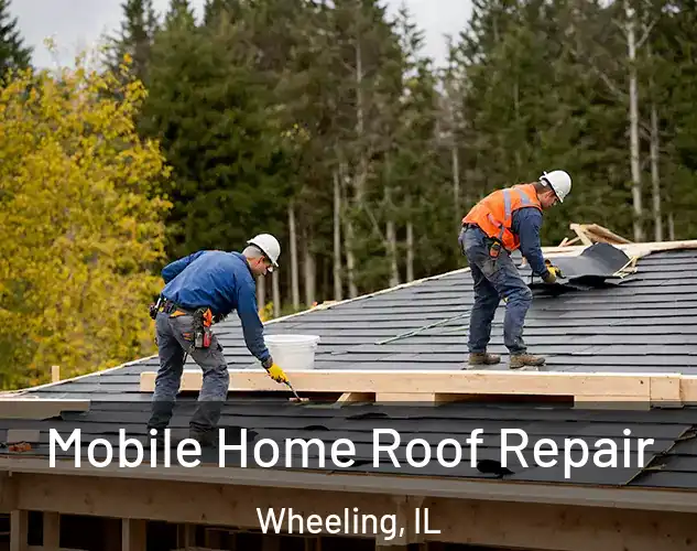  Mobile Home Roof Repair Wheeling, IL