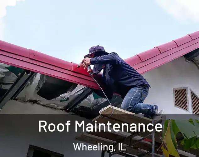 Roof Maintenance Wheeling, IL