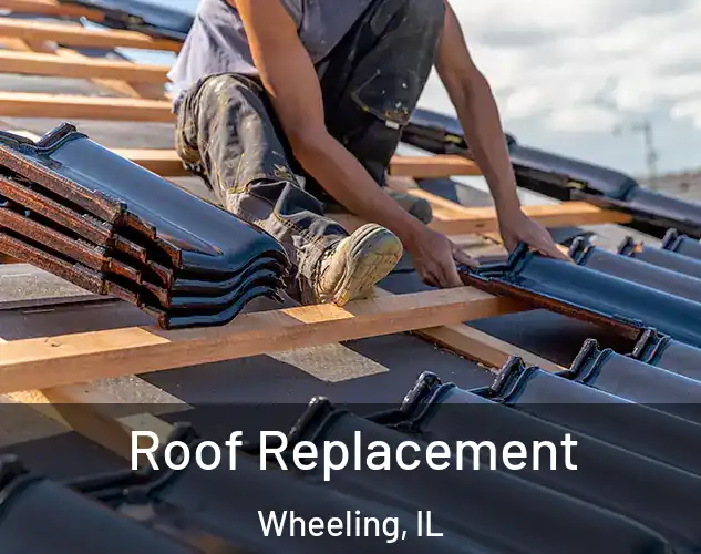  Roof Replacement Wheeling, IL