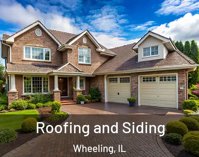  Roofing and Siding Wheeling, IL