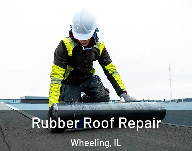  Rubber Roof Repair Wheeling, IL