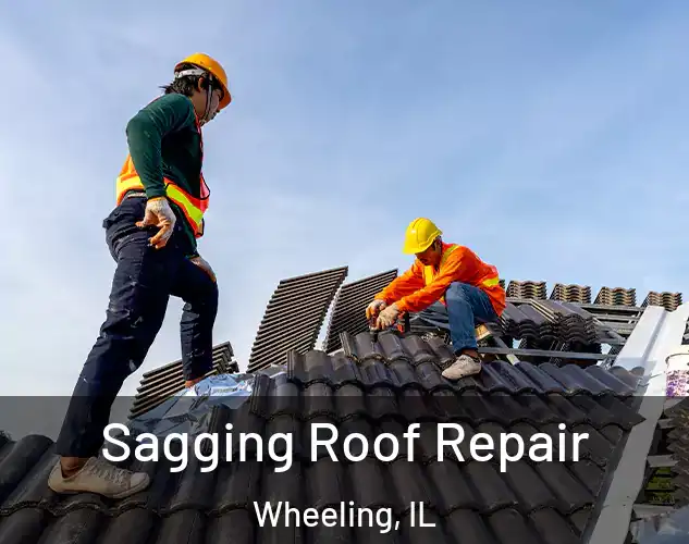  Sagging Roof Repair Wheeling, IL