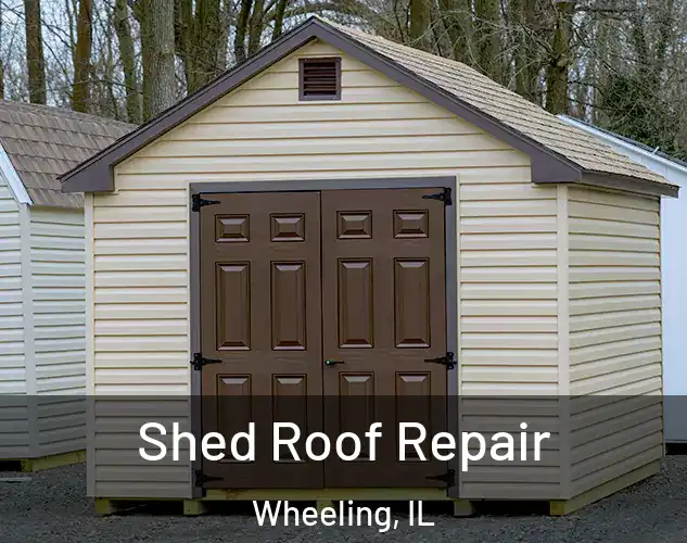  Shed Roof Repair Wheeling, IL