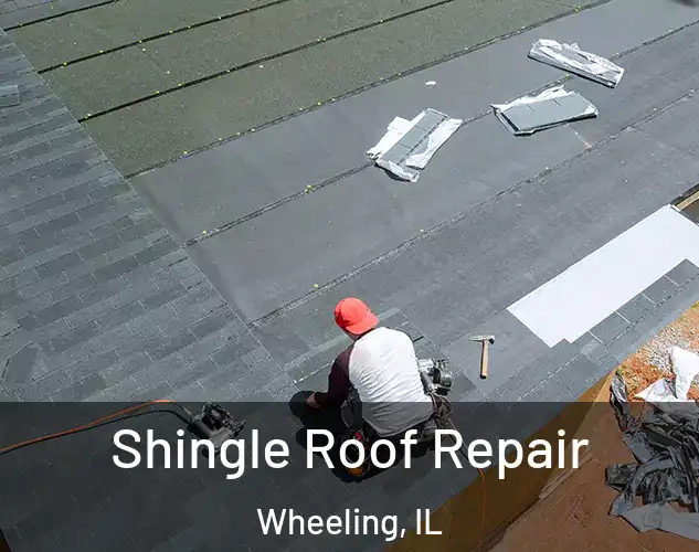  Shingle Roof Repair Wheeling, IL