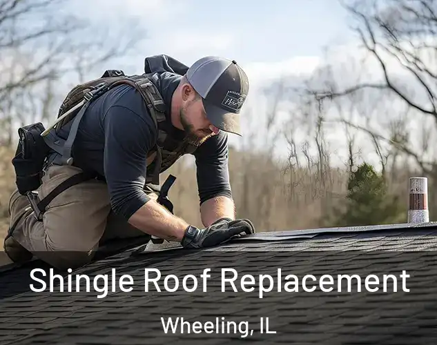 Shingle Roof Replacement Wheeling, IL